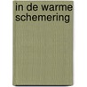 in de warme schemering door Theo Zwinderman