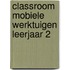 Classroom Mobiele Werktuigen leerjaar 2