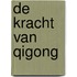 De kracht van Qigong