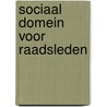Sociaal domein voor raadsleden door Stijn van Cleef