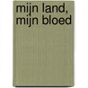 Mijn land, mijn bloed by Eline Rosenhart