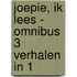 Joepie, ik lees - omnibus 3 verhalen in 1