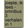 Joepie, ik lees - omnibus 3 verhalen in 1 door Lizzy van Pelt