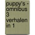Puppy's - omnibus 3 verhalen in 1