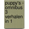 Puppy's - omnibus 3 verhalen in 1 by Lizzy van Pelt