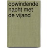 Opwindende nacht met de vijand by Michelle Smart
