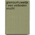 Glamourhuwelijk / Een verboden vrucht