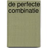 De perfecte combinatie by Marie Ferrarella