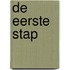 De eerste stap