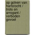 Op golven van hartstocht / Trots en arrogant / Verboden gevoel