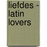 Liefdes - Latin lovers