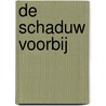 De Schaduw voorbij door Hetty Huisman