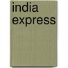 India Express by Rukmini Iyer