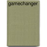 Gamechanger door Neal Shusterman
