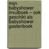 Mijn Babyshower Invulboek – Ook geschikt als Babyshower Gastenboek door Gold Arts Books