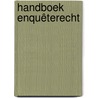 Handboek Enquêterecht door C.D.J. Bulten