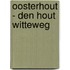 Oosterhout - Den Hout Witteweg