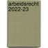 Arbeidsrecht 2022-23