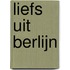 Liefs uit Berlijn