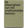 De afwezigheid van het onafhankelijke bestaan door N.N. Notus