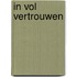 In vol vertrouwen