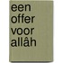 Een offer voor Allâh