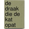 De draak die de kat opat door Elmar Otten