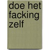 Doe het Facking zelf by Q. Of Darkness