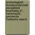 Archeologisch Bureauonderzoek Plangebied Boonsweg 21, Heinenoord, Gemeente Hoeksche Waard