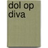 Dol op diva