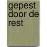 Gepest door de rest door Ernst Pels