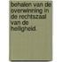 BEHALEN VAN DE OVERWINNING IN DE RECHTSZAAL VAN DE HEILIGHEID.