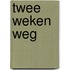 Twee weken weg