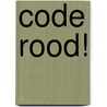 Code Rood! door André Kuipers
