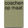 Coachen op maat by Ron van Deth