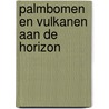 Palmbomen en vulkanen aan de horizon door Frits Henry Brookman