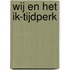 Wij en het Ik-tijdperk