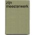 Zijn meesterwerk