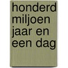 Honderd miljoen jaar en een dag by Jean-Baptiste Andrea