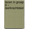 Lezen in groep 4 door Jose Schraven