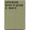 Oefenboek lezen in groep 4 door Jose Schraven