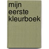 Mijn eerste kleurboek by Z. de Bruin