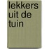 Lekkers uit de tuin