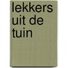 Lekkers uit de tuin by Thessa Bruijns