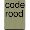 Code Rood door Ramses Sloeserwij