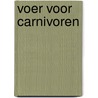 Voer voor carnivoren by Tannetje Koning