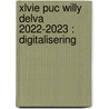 XLVIe PUC Willy Delva 2022-2023 : Digitalisering door Onbekend