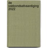 De Vakbondsafvaardiging 2022 by Unknown