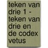 Teken van Drie 1 - Teken van Drie en de Codex Vetus