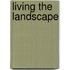 Living the Landscape